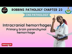 Intracranial Hemorrhages | Primary Brain Parenchymal Hemorrhage | CNS Pathology | Robbins pathology