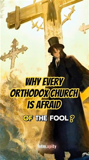 Why Did Every Orthodox Church Fear The Fool? 👁️🃏 | Klein Moretti's Hidden Power | LOTM Explained