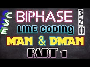 CSE 320 LINE CODING BIPHASE MAN & DMAN PART 1