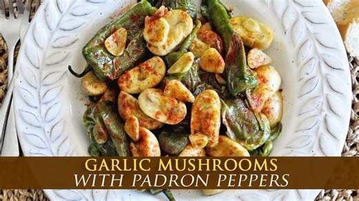 Easy Spanish tapas | Garlic mushrooms with Padrón peppers