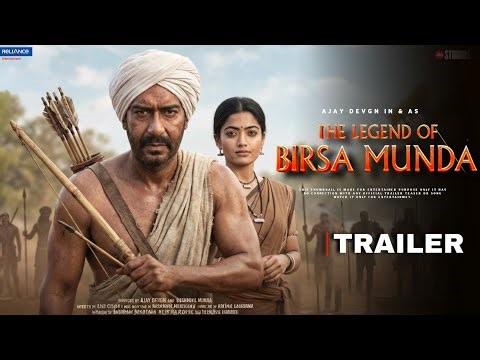 Birsa Munda - Official Trailer | Ajay Devgn | Rashmika Mandanna | Akshay Kumar | Fan Made Trailer