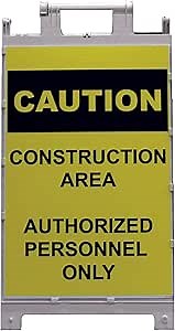 Fold Flat Barricade Sign-Caution Construction Area Authorized Personnel Only