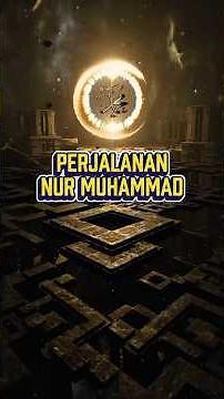 The Holy Journey of Nur Muhammad