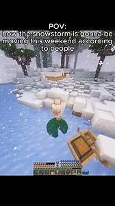 7.4K views · 61 reactions | how the snowstorm gonna be moving this weekend . . . #minecraft #gaming #viral #reels #minecraftmemes | Lumigtv Gaming | Facebook