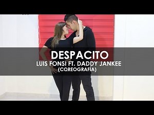 DESPACITO - LUIS FONSI (COREOGRAFÍA)