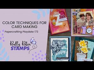 Color Techniques for Card Making | Papercrafting Playdate 174