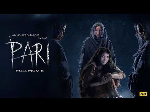 Pari (2018) Full Hindi Movie HD | Anushka Sharma Horror Thriller