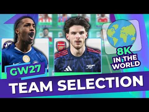 8K! 🌍 GW27 FPL TEAM SELECTION! 🔒 Fantasy Premier League 25/26