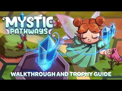Mystic Pathways - Walkthrough | Trophy Guide | Achievement Guide