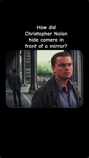 How Did Christopher Nolan hide a camera in front of a mirror?