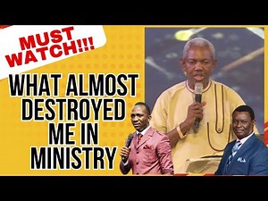 WHAT ALMOST DESTROYED MY CALL AND MINISTRY - GBILE AKANNI