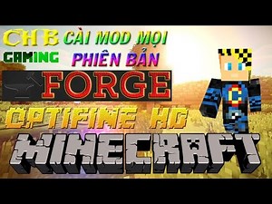 Hướng dẫn cài MOD vào MINECRAFT kèm OPTIFINE mọi phiên bản | Viết bởi chienvipro