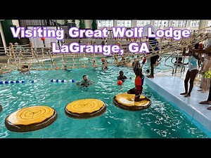 Visiting Great Wolf Lodge | LaGrange, GA
