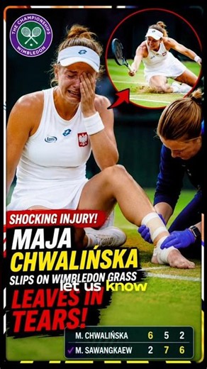 Heartbreaking! Maja Chwalinska Injured on Match Point in Wimbledon Nightmare