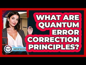 What Are Quantum Error Correction Principles?