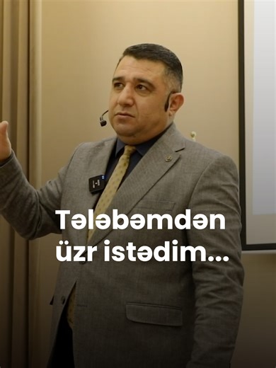 Tələbəmdən üzr istədim... #mailyaqub