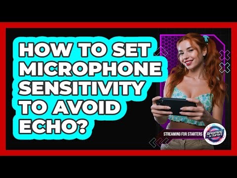 How To Set Microphone Sensitivity To Avoid Echo?