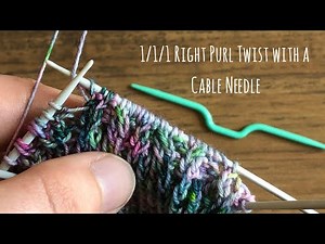 1/1/1 Right Purl Twist with a Cable Needle