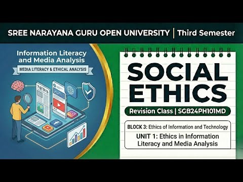 Social Ethics | Ethics in Information Literacy & Media Analysis | Block 3 Unit 1 | SGOU 3rd Sem