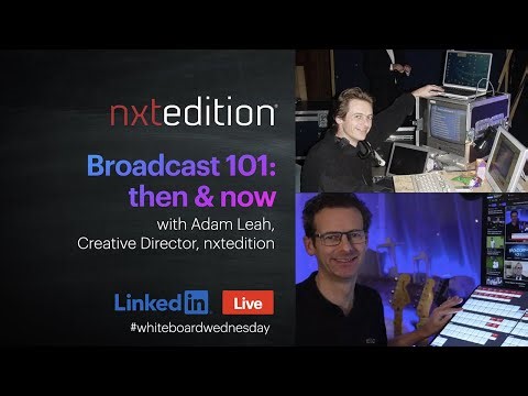 Broadcast 101 - how television is made - then & now
