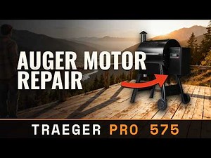 Traeger Pro 575 Not Feeding Pellets? Auger Motor Replacement | Full Repair
