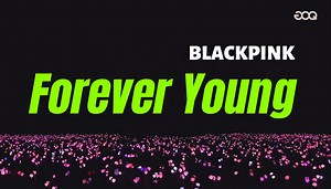 BLACKPINK - Forever Young- live 4k