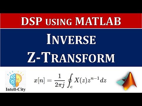 Inverse Z Transform of a Function in MATLAB | DSP using MATLAB