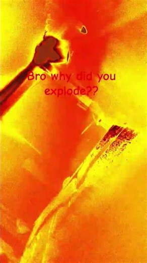 BRO WHY DID YOU EXPLODE?!!!