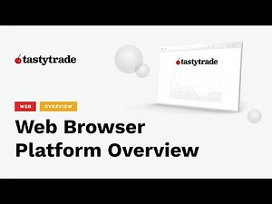 tastytrade (New) Web Browser Platform Overview