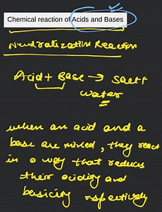 Chemical reaction of Acids and Bases... | Filo