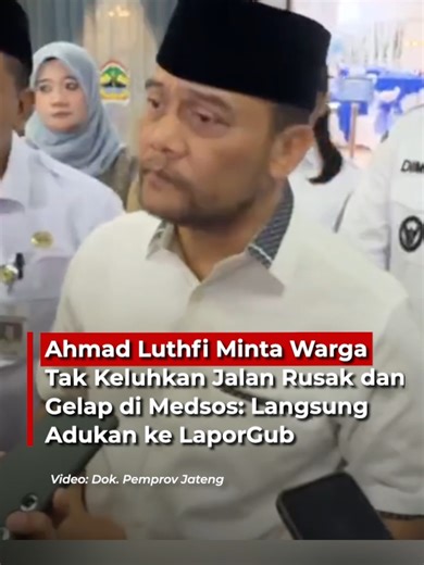 Ahmad Luthfi Minta Warga Tak Keluhkan Jalan Rusak dan Gelap di Medsos: Langsung Adukan ke LaporGub Gubernur Jawa Tengah Ahmad Luthfi meminta warga tidak menyampaikan keluhan jalan rusak atau lampu jalan mati lewat media sosial, melainkan langsung melalui kanal resmi seperti LaporGub, Dinas PUPR, atau Dishub agar cepat ditindaklanjuti. Imbauan ini merespons keluhan selama arus mudik Lebaran 2026, di tengah kondisi penerangan jalan provinsi yang masih kurang sekitar 19 ribu unit dari total kebutuh