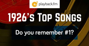 1926 Radio (Top 49 Song Playlist) | Playback.fm