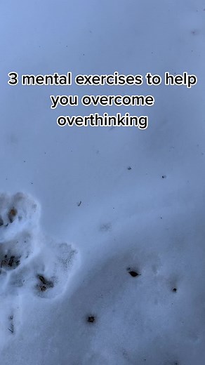 3 Mental Exercises to Stop Overthinking