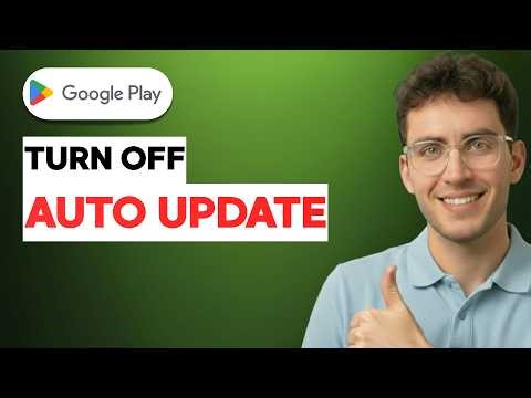 How to Turn Off Auto Update on Google Play Store [2026 Full Guide]