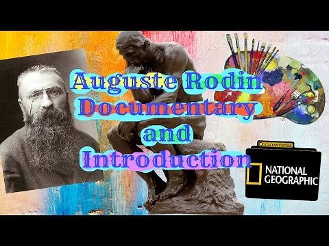 Auguste Rodin Documentary and Introduction