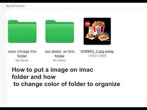 How to put a image on imac folder and how to change color of folder to organize