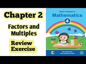 Class 4 math chapter 2 Review Exercise |Factors and Multiples|Nationalbookfoundation| ilmi darasgah