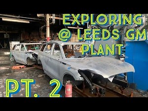 Exploring the abandoned GM Leeds assembly plant - PT 2