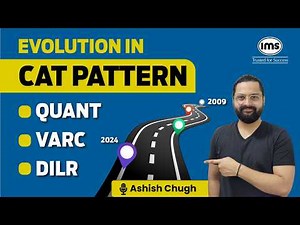 What is CAT Exam Pattern? Changes from 2009 to 2024 | Quant, DILR and VARC | Ashish Chugh