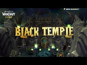 Dark Secrets of The Black Temple | WoW Lore