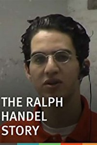 The Ralph Handel Story (2006) - Movie