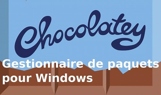 Chocolatey : le gestionnaire de paquets pour Windows