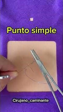 TÉCNICA DE PUNTO SIMPLE : sutura importante para el estudiante de la salud