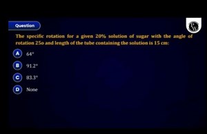 Question:The specific rotation for a given 20% solution of sug... | Filo