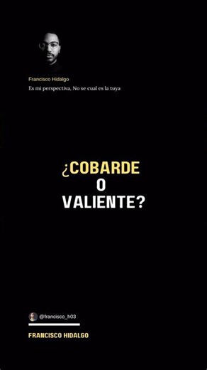 COBARDE O VALIENTE! #tienesqueveresto