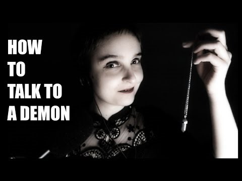 How to talk to a demon