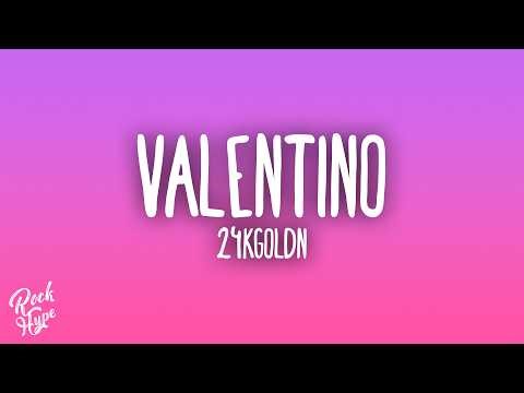 24KGoldn - Valentino