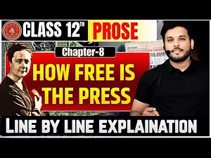 English chapter 8 class 12 bihar board | how free is the press class 12 line by line explanation |