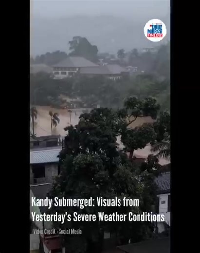 Kandy Submerged: Visuals from Yesterday’s Severe Weather Conditions | Daily Mirror