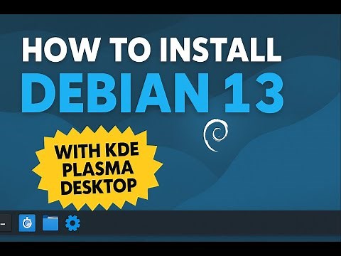 How To Install Debian 13 "Trixie" KDE Plasma Desktop From Start To Finish +Tips & Tricks [2025]